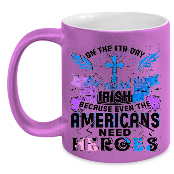 God Created The Irish Coffee Mug, In The 8th Day Accent Mug