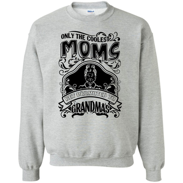 Gift For Grandma T Shirt, Coolest Moms Sweatshirt