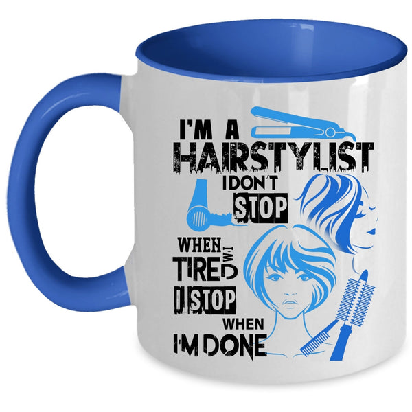 Cool Gift For Hairstylist Coffee Mug, I'm A Hairstylist Accent Mug