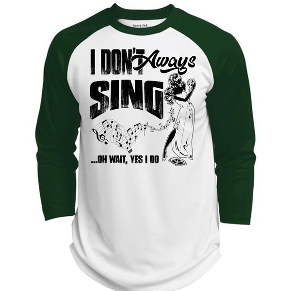 I Don't Always Sing T Shirt, I Love Musician T Shirt, Awesome T-Shirts  (Polyester Game Baseball Jersey)