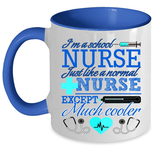 Cool Nurses Coffee Mug, I'm A School Nurse Accent Mug