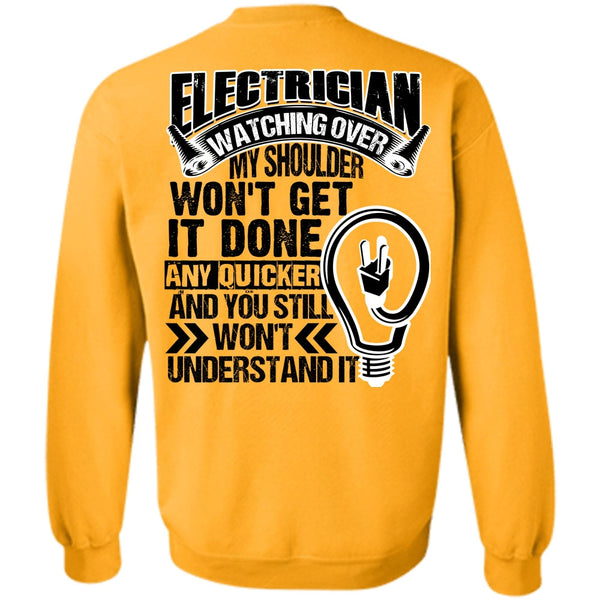 I Love Electrician T Shirt, Electrician Watching Over Sweatshirt