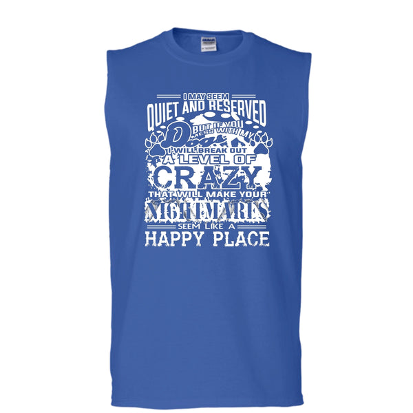 You Mess With My Dog Shirt, I Will Break Out A Level Of Crazy Shirt (Men's Cotton Sleeveless)