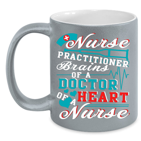 Nurse Practitioner Coffee Mug, Brains Of A Doctor Coffee Cup