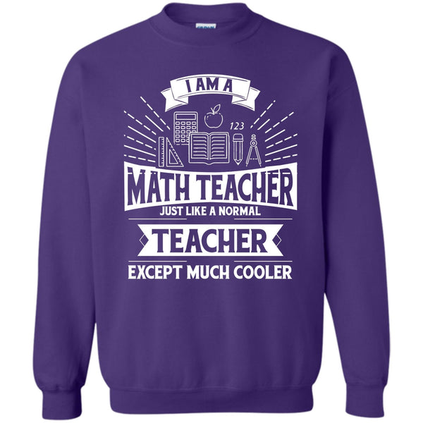 Just Like A Normal Teacher Except Much Cooler T Shirt, Funny Summer Vacation Sweatshirt
