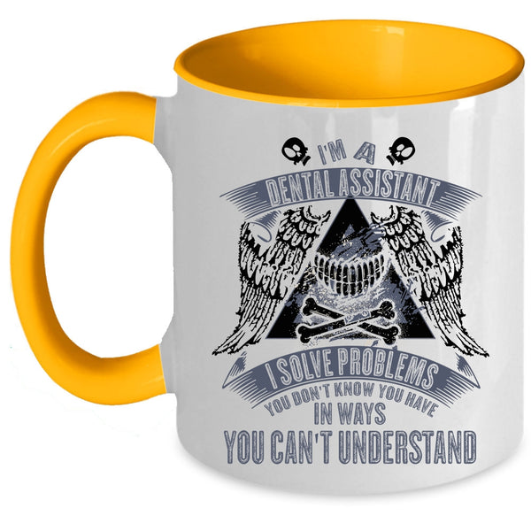 Cool Gift For Dentist Coffee Mug, I'm A Dental Assistant Accent Mug