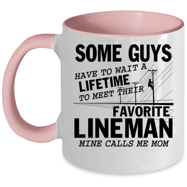 My Lineman Calls Me Mom Coffee Mug, Favorite Lineman Accent Mug