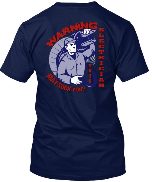 Warning Electrician T Shirt, Being An Electrician T Shirt