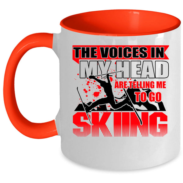 Go Skiing Coffee Mug, The Voices In My Head Accent Mug