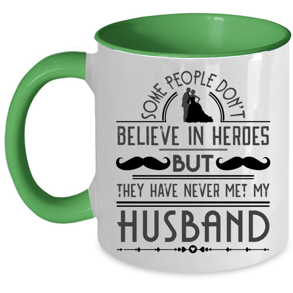 Just Married Coffee Mug, They Have Never Met My Husband Accent Mug
