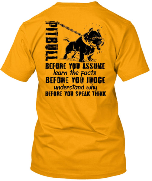 Pit Bull Before You Assume T Shirt, I Love Pit Bull T Shirt