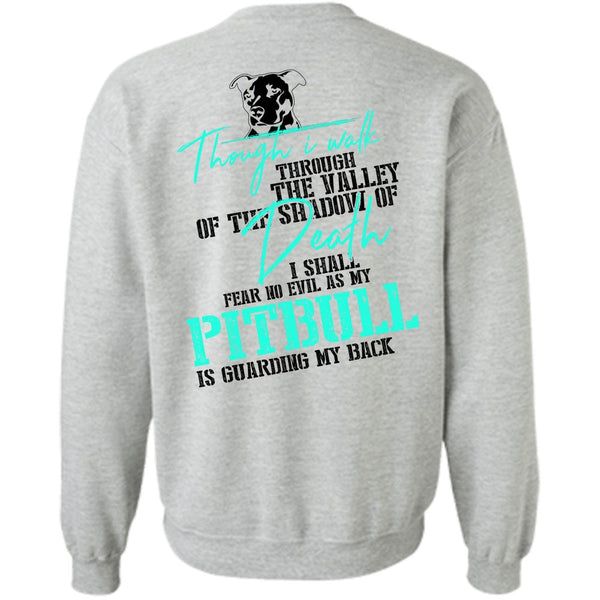 I Love Dog T Shirt, My Pit Bull Is Guarding My Back Sweatshirt