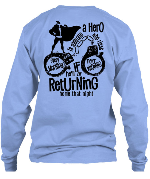 He'll Be Returning Home That Night T Shirt, I Love Police T Shirt