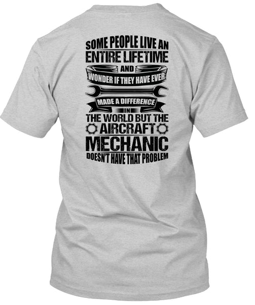 Aircraft Mechanic Doesn't Have That Problem T Shirt, Being A Mechanic T Shirt