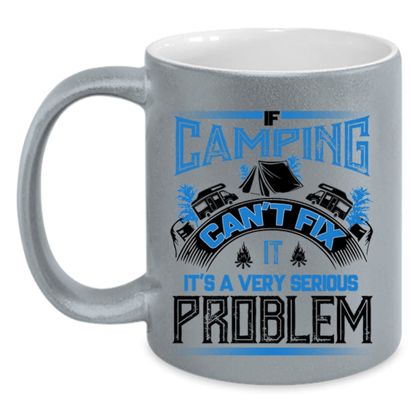 Outdoor Coffee Mug, If Camping Can't Fix Accent Mug