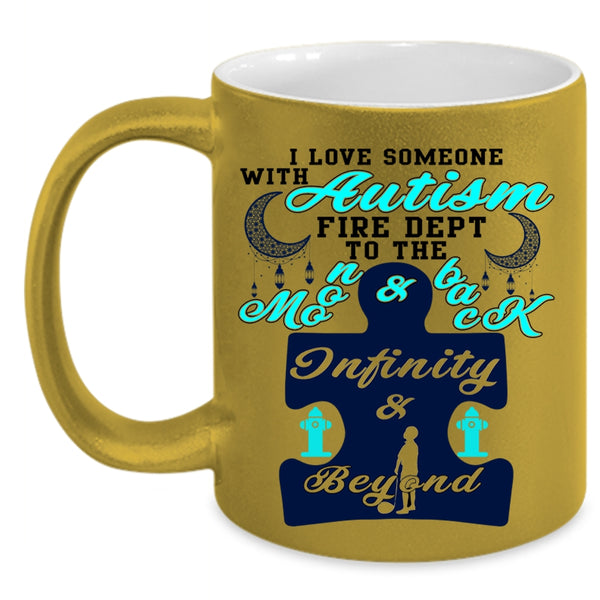 Funny Coffee Mug, I Love Someone With Autism Fire Dept Accent Mug