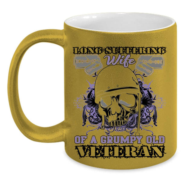 Cool Coffee Mug, Long Suffering Wife Of A Grumpy Old Veteran Accent Mug