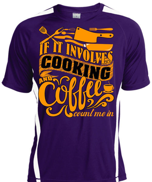 If It Involves Cooking T Shirt, Coffee Count Me In T Shirt, Cool Shirt