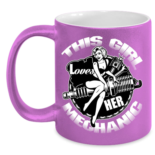 This Girl Loves Her Mechanic Coffee Mug, Cute Gift For Mechanic's Wife Coffee Cup