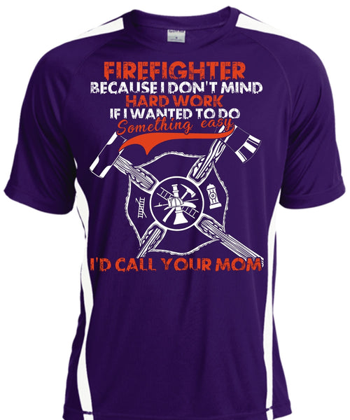 I Don't Mind Hard Work T Shirt, I'd Call Your Mom T Shirt, Cool Shirt