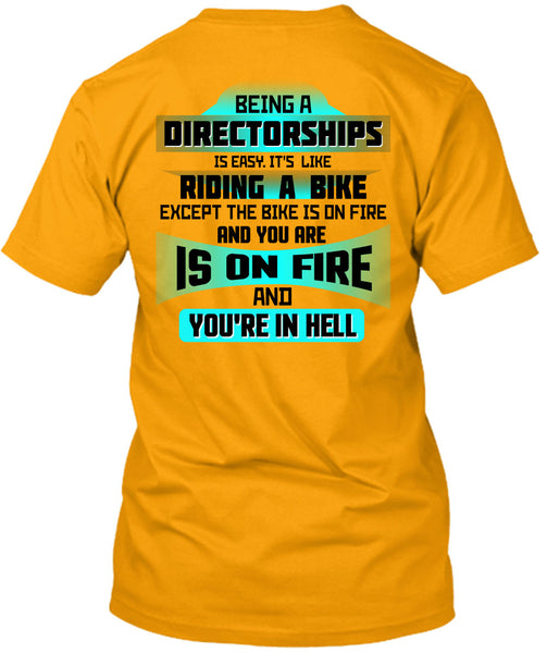 Being A Directorships Is Easy T Shirt, Being A Directorships T Shirt