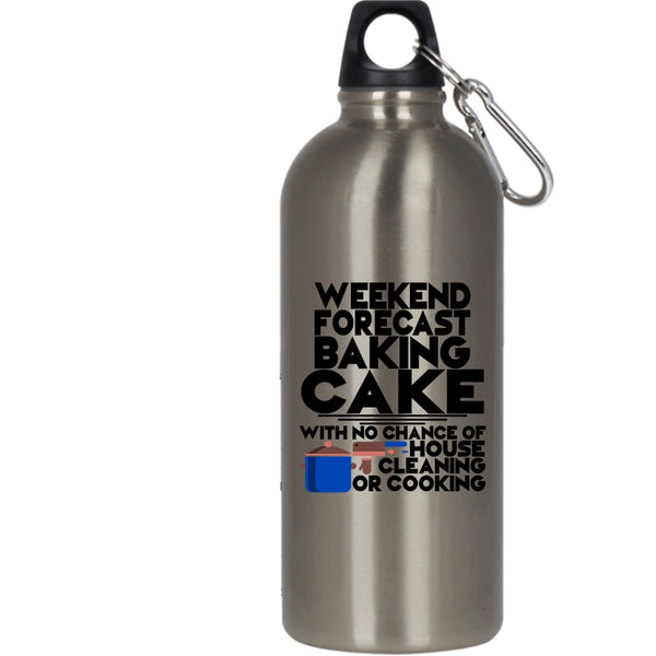 Weekend Forecast Baking Cake 20 oz Stainless Steel Bottle,I Love Baking Cake Outdoor Sports Water Bottle