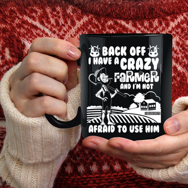I Have A Crazy Farmer Coffee Mug, Funny Gift For My Wife Coffee Cup