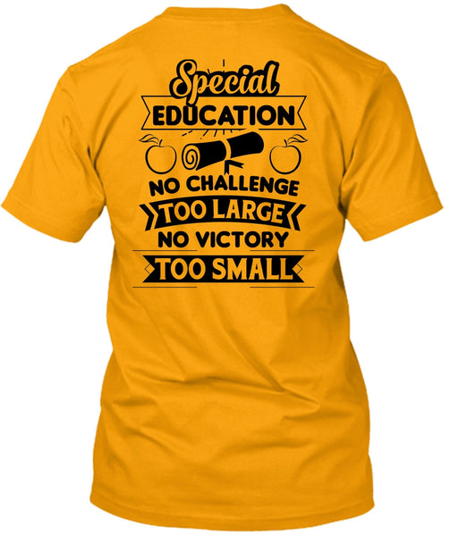Special Education No Challenge Too Large T Shirt, My Job T Shirt