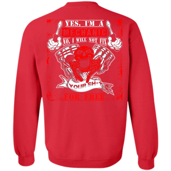 I Will Not Fix T Shirt, I Love Mechanic Sweatshirt