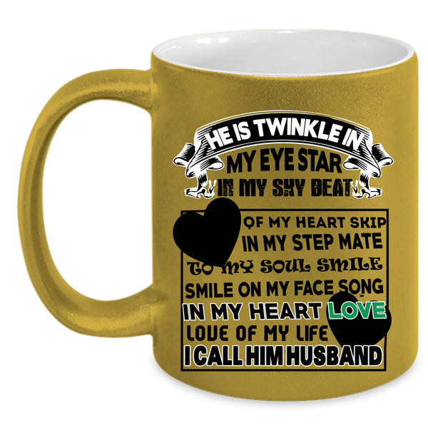 I Call Him Husband Coffee Mug, He Is Twinkle In My Eye Star Accent Mug