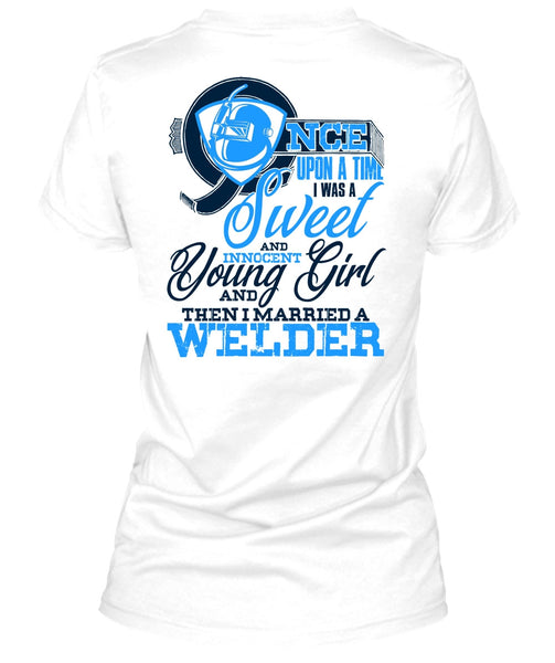 I Married A Welder T Shirt, I Love Welder T Shirt