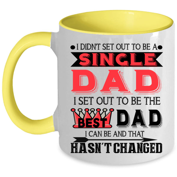 To Be The Best Dad Coffee Mug, To Be A Single Dad Accent Mug