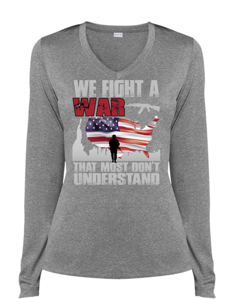 We Fight A War T Shirt, Being A Veteran T Shirt, Cool Shirt (Ladies LS Heather V-Neck)