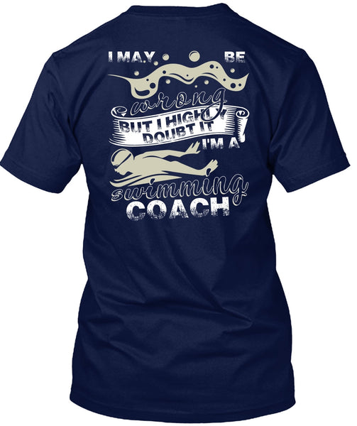 I'm A Swimming Coach T Shirt, Being A Swimmer T Shirt