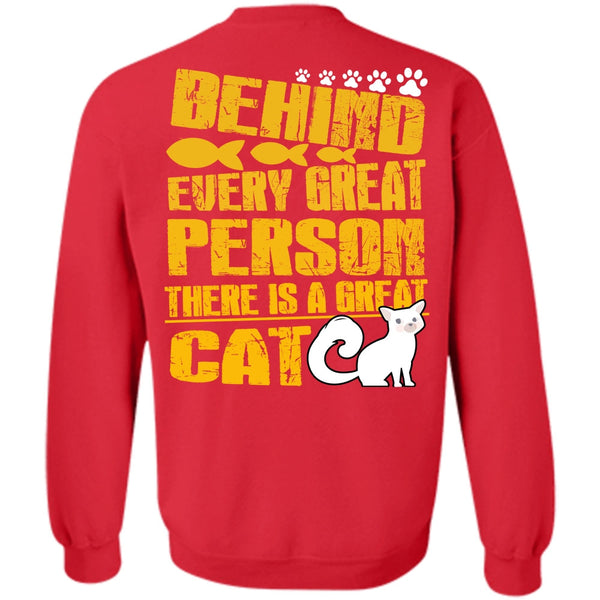 Behind Every Great Person T Shirt, I Love My Cat Sweatshirt