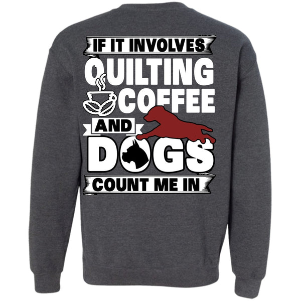 Dogs Count Me In T Shirt, I Love My Dog Sweatshirt