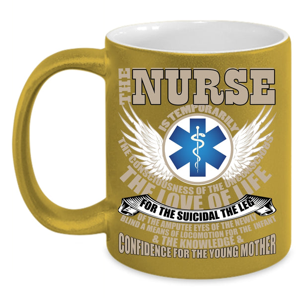 The Nurse Is Temporarily Coffee Mug, Awesome Gift For Nurses Coffee Cup