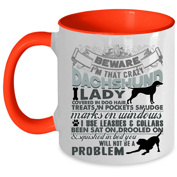 Dachshund Lover Coffee Mug, I'm That Crazy Dachshund Lady Accent Mug