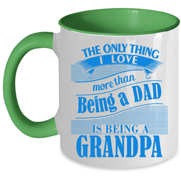 I Love Being A Grandpa Coffee Mug, I Love Being A Dad Accent Mug