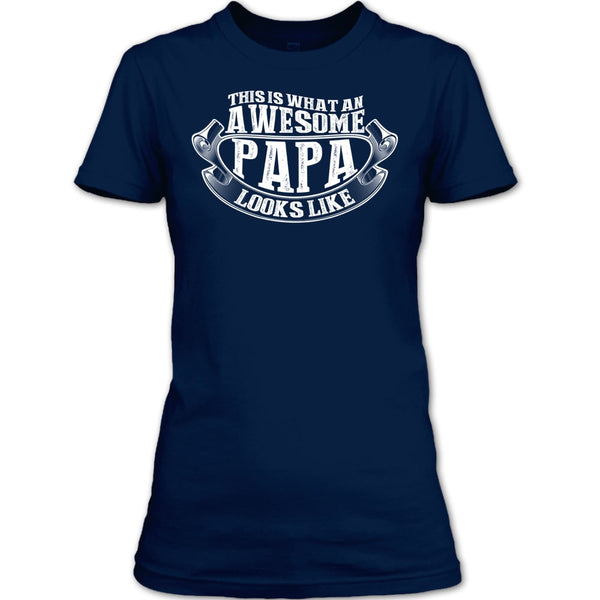 Awesome Papa Looks Like T Shirt, Gift For Papa T Shirt