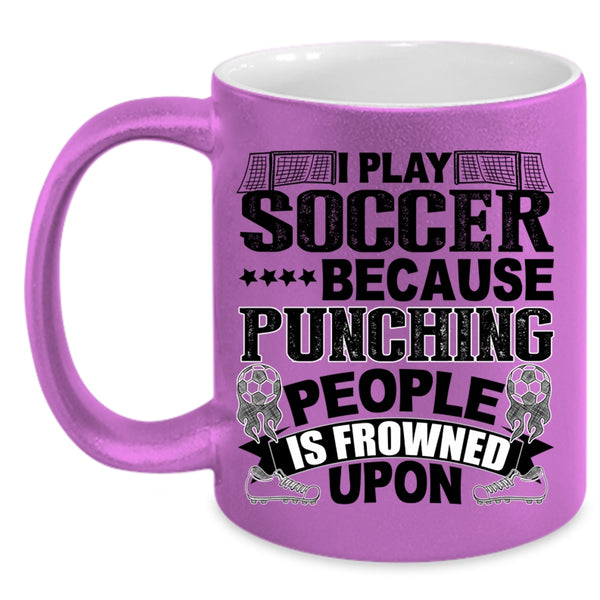 Awesome Soccer Player Coffee Mug, I Play Soccer Accent Mug