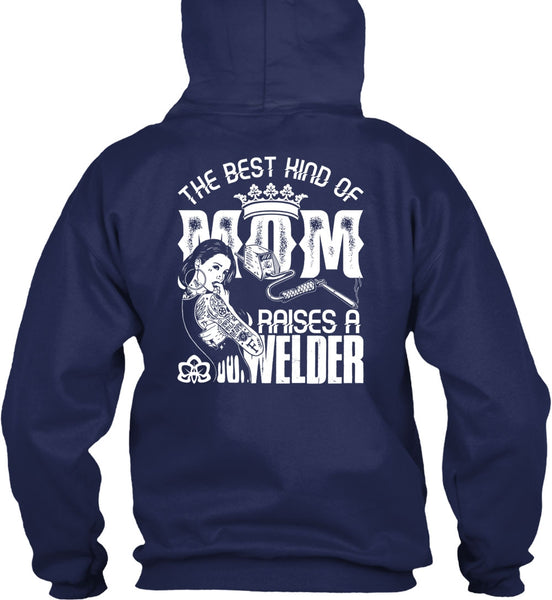 The Best Kind Of Mom T Shirt, Raises A Welder T Shirt