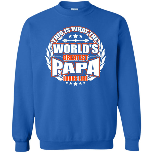 Greatest Papa Look Like T Shirt, Gift For Papa Sweatshirt
