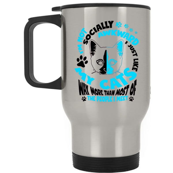 Funny Gift For Cat Lovers Travel Mug, I Just Like My Cats Mug