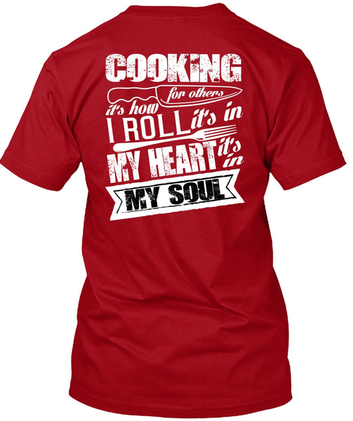 Cooking For Others T Shirt, It's In My Soul T Shirt