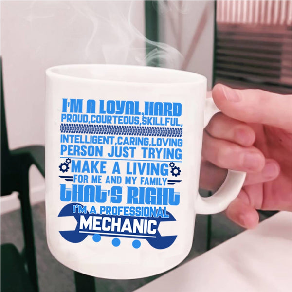 Funny Mechanics Coffee Mug, I'm A Professional Mechanic Cup