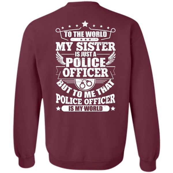 Police Officer Is My World T Shirt, I Love Police Sweatshirt