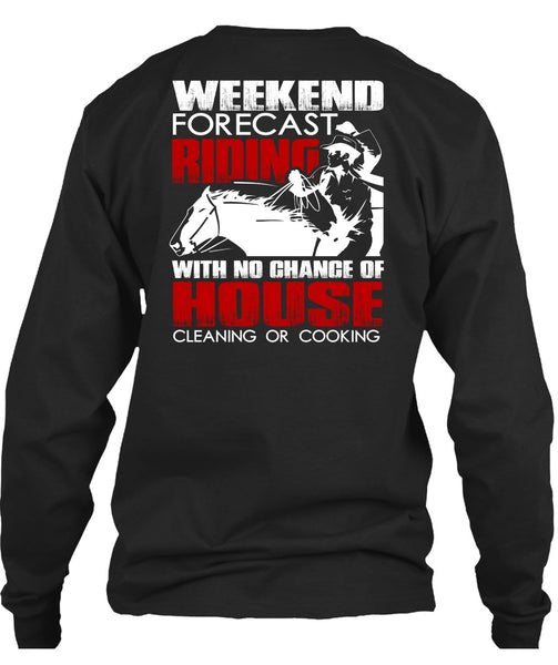 Weekend Forecast Riding T Shirt, House Cleaning T Shirt