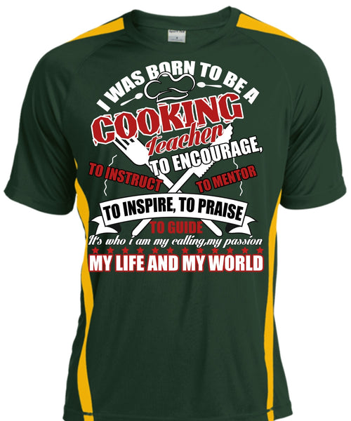 I Was Born To Be A Cooking Teacher T Shirt, My Life And My World T Shirt, Cool Shirt