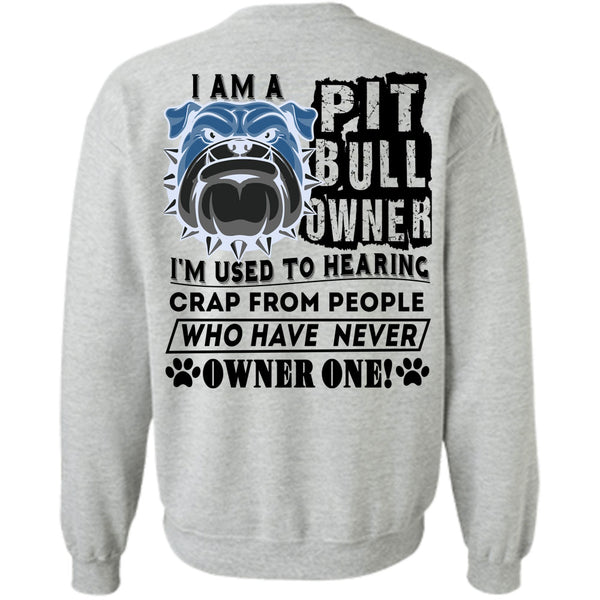 I Love Dogs T Shirt, I Am A Pit Bull Owner Sweatshirt